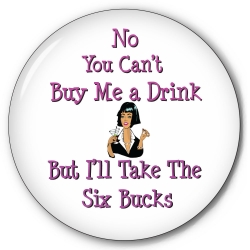 No You Can't Buy Me A Drink - But I'll Take The Six Bucksffeine Consumption